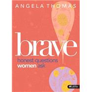 Brave: Honest Questions Women Ask, Member Book