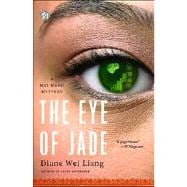 The Eye of Jade A Mei Wang Mystery