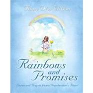 Rainbows and Promises: Stories and Prayers from a Grandmother's Heart