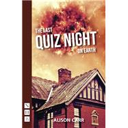 The Last Quiz Night on Earth (NHB Modern Plays)