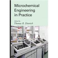 Microchemical Engineering in Practice