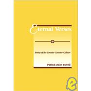 Eternal Verses : Poetry of the Counter Counter-Culture