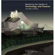 Wandering the Garden of Technology and Passion