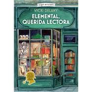 Elemental, querida lectora / Elementary, dear reader Misterios en la Librería Sherlock Holmes / Mysteries in the Sherlock Holmes Bookstore