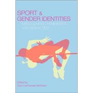 Sport and Gender Identities: Masculinities, Femininities and Sexualities