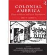 Colonial America: Essays in Politics and Social Development