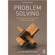 Problem Solving: Perspectives from Cognition and Neuroscience