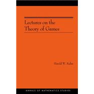 Lectures on the Theory of Games: (Am-37)