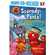 Scaredy-Pants! A Halloween Story (Ready-to-Read Pre-Level 1)