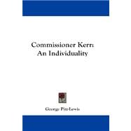 Commissioner Kerr : An Individuality