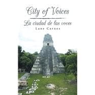 City of Voices/La Ciudad De Las Voces