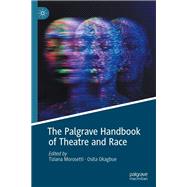 The Palgrave Handbook of Theatre and Race