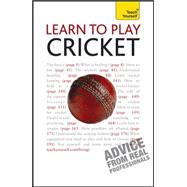 Learn to Play Cricket: A Teach Yourself Guide