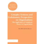 Complex Systems and Evolutionary Perspectives on Organisations : The Application of Complexity Theory to Organisations