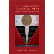 The Foundations of Re-Enchantment Freemasonry, Theosophy, and the Occult Revival book cover, ISBN 9780197809570