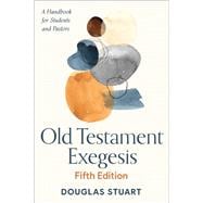 Old Testament Exegesis, Fifth Edition