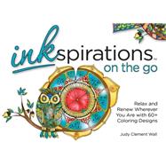 Inkspirations Coloring on the Go: Mindfulness in Minutes With 60+ Creative Coloring Designs