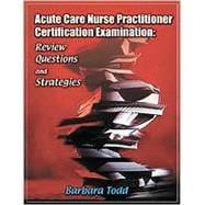 Acute Care Nurse Practitioner Certification Examination