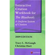 Interactive Citation Workbook For the Bluebook 2009