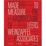 Made to Measure The Architecture of Leers Weinzapfel Associates