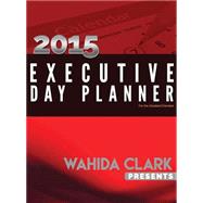 Wahida Clark Presents the 2015 Executive Day Planner