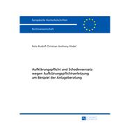 Aufklaerungspflicht Und Schadensersatz Wegen Aufklaerungspflichtverletzung Am Beispiel Der Anlageberatung