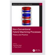 Non-Conventional Hybrid Machining Processes