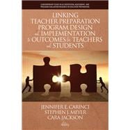 Linking Teacher Preparation Program Design and Implementation to Outcomes for Teachers and Students