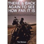 There & Back Again To See How Far It Is Cultural Observations of an Englishman Aboard a Harley-Davidson Motorcycle Acro