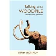 Talking at the Woodpile