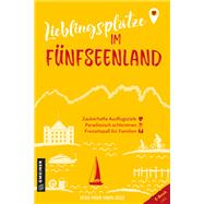 Lieblingsplätze im Fünfseenland