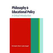 Philosophy and Educational Policy: A Critical Introduction
