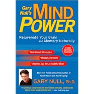 Gary Null's Mind Power : Rejuvenate Your Brain and Memory Naturally