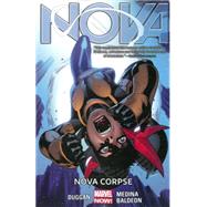 Nova Volume 3 Nova Corpse (Marvel Now)