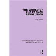 The World of the French Revolution