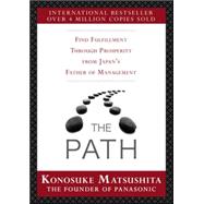 The Path: Find Fulfillment through prosperity from Japan’s Father of Management