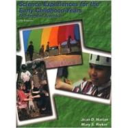 Science Experiences for the Early Childhood Years : An Integrated Approach