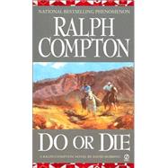 Ralph Compton: Do or Die