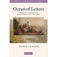 Ocean of Letters: Language and Creolization in an Indian Ocean Diaspora