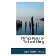 Intimate Pages of Mexican History