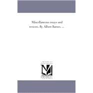 Miscellaneous Essays and Reviews by Albert Barnes