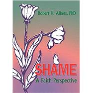 Shame: A Faith Perspective