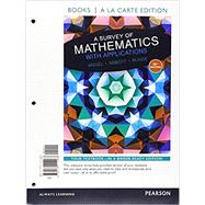 A Survey of Mathematics with Applications, Books a la Carte plus MathXL 6 month access card, 10/e