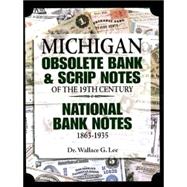 Michigan Obsolete Bank and Scrip Notes of the 19th Century
