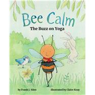 Bee Calm The Buzz on Yoga