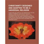 Christianity Designed and Adapted to Be a Universal Religion