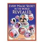 Every Magic Secret In The World Revealed