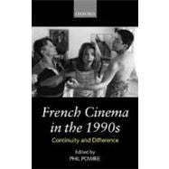 French Cinema in the 1990s Continuity and Difference