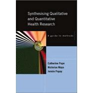 Synthesizing Qualitative and Quantitative Health Research A Guide to Methods