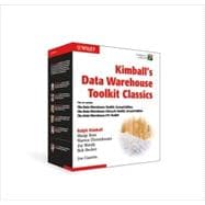 Kimball's Data Warehouse Toolkit Classics The Data Warehouse Toolkit, 2nd Edition; The Data Warehouse Lifecycle, 2nd Edition; The Data Warehouse ETL Toolkit